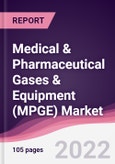 Medical & Pharmaceutical Gases & Equipment (MPGE) Market - Forecast (2022 - 2027)- Product Image