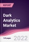Dark Analytics Market - Forecast (2022 - 2027) - Product Thumbnail Image