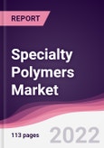 Specialty Polymers Market - Forecast (2022 - 2027)- Product Image