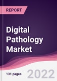 Digital Pathology Market - Forecast (2022 - 2027)- Product Image