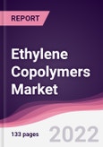 Ethylene Copolymers Market - Forecast (2022 - 2027)- Product Image