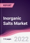 Inorganic Salts Market - Forecast (2022 - 2027) - Product Thumbnail Image
