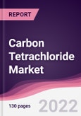 Carbon Tetrachloride Market - Forecast (2022 - 2027)- Product Image