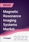 Magnetic Resonance Imaging Systems Market - Forecast (2022 - 2027) - Product Image