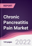 Chronic Pancreatitis Pain Market - Forecast (2022 - 2027)- Product Image