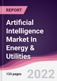 Artificial Intelligence Market In Energy & Utilities - Forecast (2022 - 2027)- Product Image