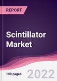 Scintillator Market - Forecast (2022 - 2027)- Product Image