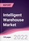 Intelligent Warehouse Market - Forecast (2022 - 2027) - Product Thumbnail Image