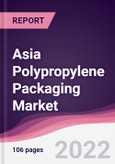 Asia Polypropylene Packaging Market - Forecast (2022 - 2027)- Product Image