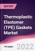 Thermoplastic Elastomer (TPE) Gaskets Market - Forecast (2022 - 2027)- Product Image