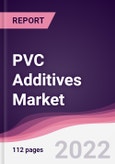 PVC Additives Market - Forecast (2022 - 2027)- Product Image