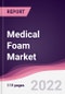 Medical Foam Market - Forecast (2022 - 2027) - Product Thumbnail Image