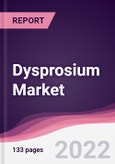 Dysprosium Market - Forecast (2022 - 2027)- Product Image