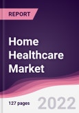 Home Healthcare Market - Forecast (2022 - 2027)- Product Image