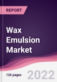 Wax Emulsion Market - Forecast (2022 - 2027)- Product Image