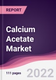 Calcium Acetate Market - Forecast (2022 - 2027)- Product Image