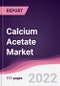 Calcium Acetate Market - Forecast (2022 - 2027) - Product Thumbnail Image