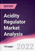 Acidity Regulator Market Analysis - Forecast (2022 - 2027)- Product Image