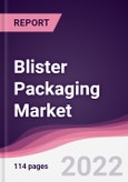 Blister Packaging Market - Forecast (2022 - 2027)- Product Image