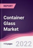 Container Glass Market - Forecast (2022 - 2027)- Product Image