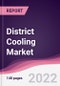 District Cooling Market - Forecast (2022 - 2027) - Product Image