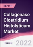 Collagenase Clostridium Histolyticum Market - Forecast (2022 - 2027)- Product Image