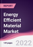 Energy Efficient Material Market - Forecast (2022 - 2027)- Product Image