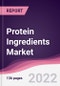 Protein Ingredients Market - Forecast (2022 - 2027) - Product Image