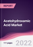 Acetohydroxamic Acid Market - Forecast (2022 - 2027)- Product Image