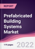 Prefabricated Building Systems Market - Forecast (2022 - 2027)- Product Image