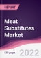 Meat Substitutes Market - Forecast (2022 - 2027) - Product Image