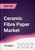 Ceramic Fibre Paper Market - Forecast (2022 - 2027)- Product Image