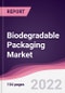 Biodegradable Packaging Market - Forecast (2022 - 2027) - Product Image