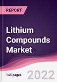Lithium Compounds Market - Forecast (2022 - 2027)- Product Image