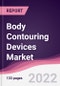 Body Contouring Devices Market - Forecast (2022 - 2027) - Product Image
