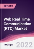 Web Real Time Communication (RTC) Market - Forecast (2022 - 2027)- Product Image