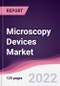 Microscopy Devices Market - Forecast (2022 - 2027) - Product Thumbnail Image