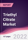 Triethyl Citrate Market - Forecast (2022 - 2027)- Product Image