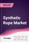 Synthetic Rope Market - Forecast (2022 - 2027) - Product Image