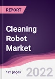 Cleaning Robot Market - Forecast (2022 - 2027)- Product Image