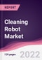 Cleaning Robot Market - Forecast (2022 - 2027) - Product Thumbnail Image