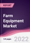 Farm Equipment Market - Forecast (2022 - 2027) - Product Image