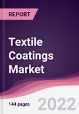 Textile Coatings Market - Forecast (2022 - 2027)- Product Image