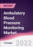 Ambulatory Blood Pressure Monitoring Market - Forecast (2022 - 2027)- Product Image