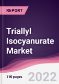 Triallyl Isocyanurate Market - Forecast (2022 - 2027)- Product Image