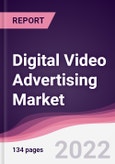 Digital Video Advertising Market - Forecast (2022 - 2027)- Product Image