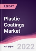 Plastic Coatings Market - Forecast (2022 - 2027)- Product Image