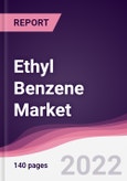 Ethyl Benzene Market - Forecast (2022 - 2027)- Product Image