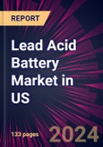 Lead Acid Battery Market in US 2023-2027- Product Image