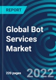 Global Bot Services Market, By Service (Framework, Platform), Mode (Text and Rich Media, Audio, Video), Deployment Channel (Websites, Contact Center and Customer Service, Social Media, Mobile Applications), End-User Vertical, Region-Global Forecast to 2028- Product Image